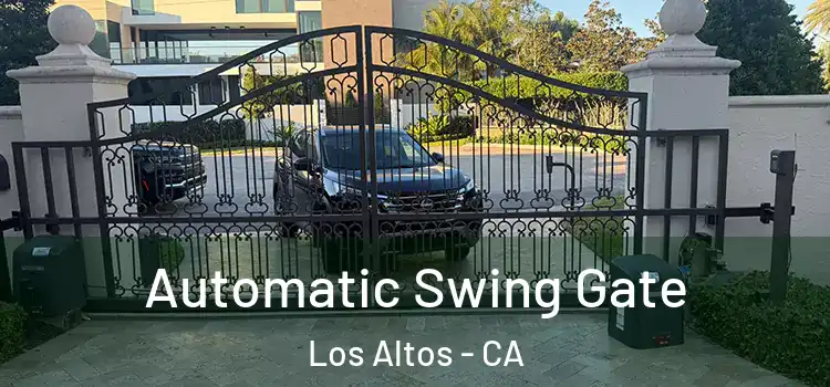  Automatic Swing Gate Los Altos - CA