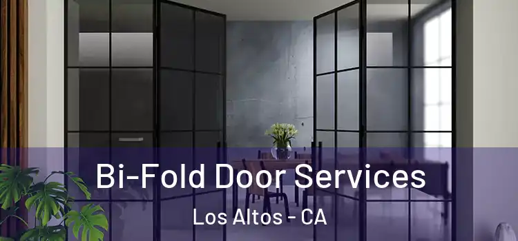 Bi-Fold Door Services Los Altos - CA