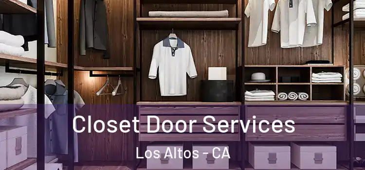 Closet Door Services Los Altos - CA