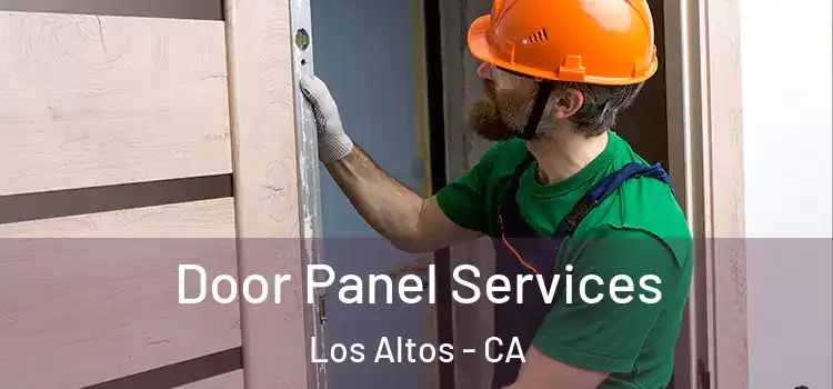 Door Panel Services Los Altos - CA