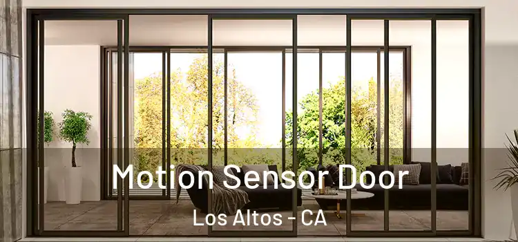 Motion Sensor Door Los Altos - CA